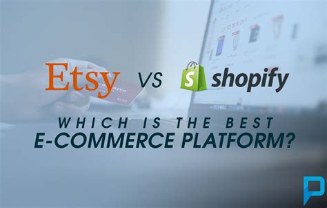 Etsy vs. Shopify: Which is the best e-commerce platform? - 2020