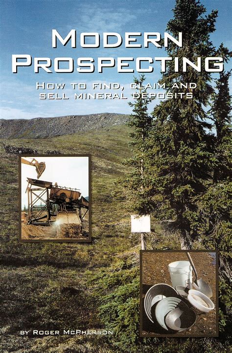 Buy Modern Prospecting: How to Find, Claim and Sell Mineral Deposits ...