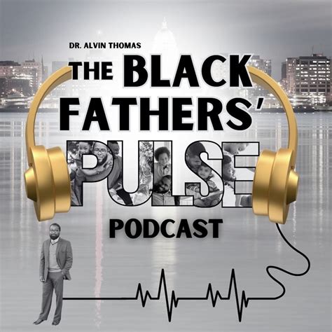 Breaking Stereotypes: The Youn... - The Black Fathers' Pulse Podcast ...