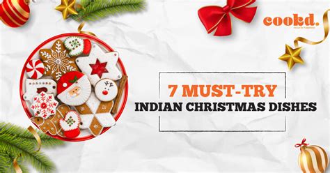 7 Must-Try Indian Christmas Dishes – Cookd Ventures