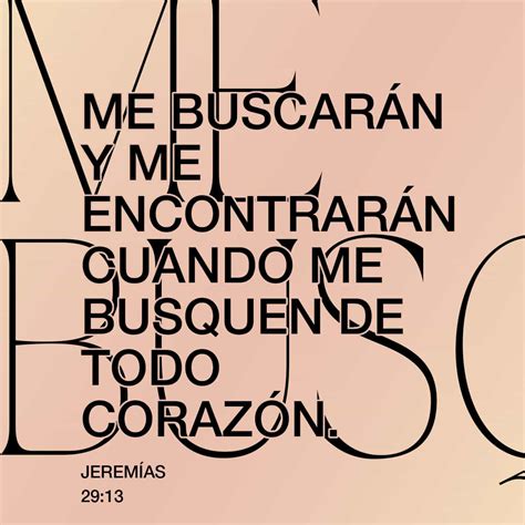 Jeremías 29:13 y me buscaréis y me hallaréis, porque me buscaréis de ...
