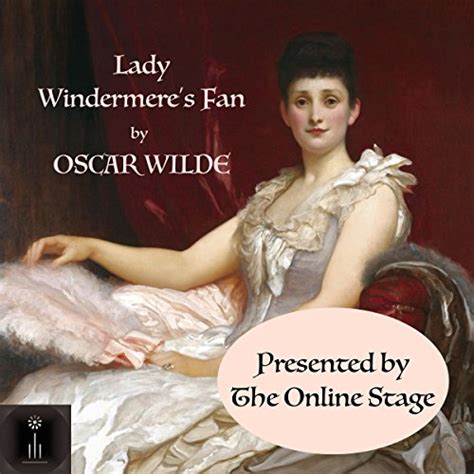 Lady Windermere's Fan (Audio Download): Oscar Wilde, Noel Badrian ...