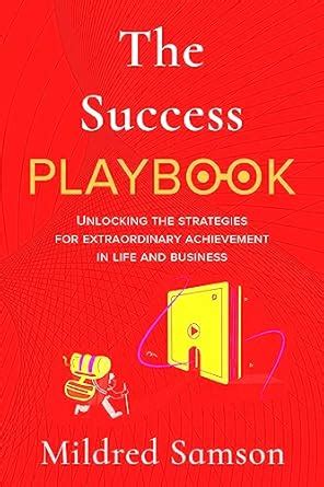 SUCCESS PLAYBOOK: Unlocking the Strategies for Extraordinary ...