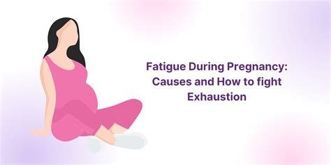 Fatigue During Pregnancy: Causes and How to fight Exhaustion