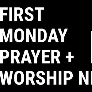 First Monday Prayer + Worship, Hope Connection Church, Oklahoma City, 9 ...