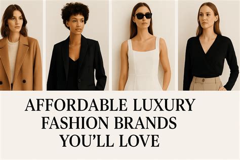 Affordable Luxury Fashion Brands You’ll Love