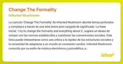 Significado de la canción CHANGE THE FORMALITY (Infected Mushroom ...