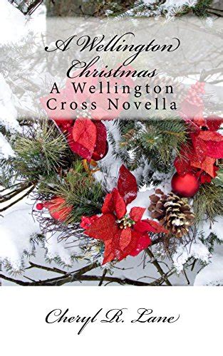 A Wellington Christmas: A Wellington Cross Novella (Wellington Cross ...