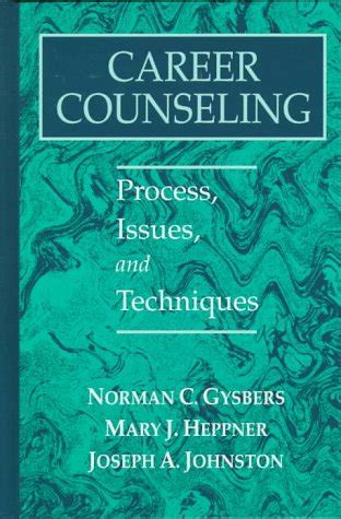 Career Counseling: Process, Issues, and Techniques : Gysbers, Norman C ...