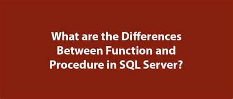 Image result for Difference Between Function and Procedure SQL