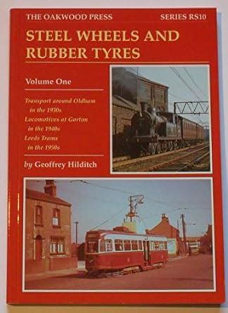 Steel Wheels and Rubber Tyres: Transport Around Oldham 1930's Locos at ...