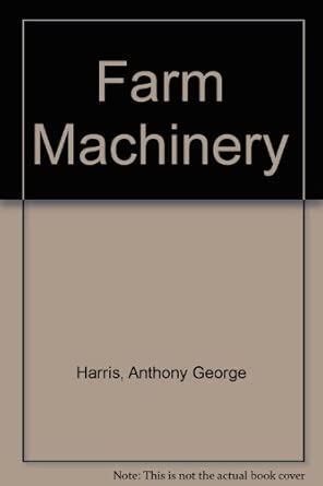 Buy Farm Machinery Book Online at Low Prices in India | Farm Machinery ...