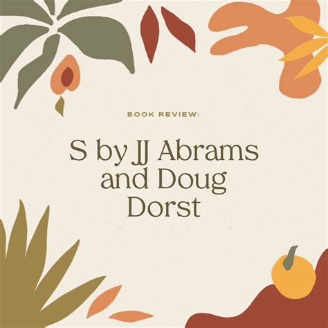 Book Review: “S” by JJ Abrams and Doug Dorst! – Kaitlin H Powell