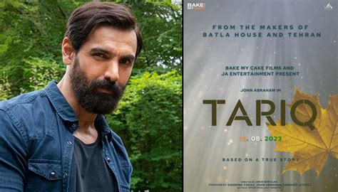John Abraham Announces his Next, Titled - Tariq; Film To Release on ...