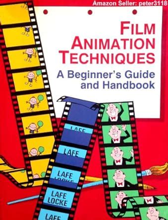 Buy Film Animation Techniques: A Beginners Guide and Handbook Book ...