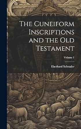 Buy The Cuneiform Inscriptions and the Old Testament; Volume 1 Book ...