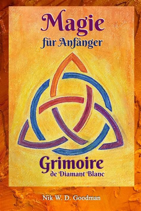Magie für Anfänger Grimoire de Diamant Blanc Magie Praxis Vorbereitung ...
