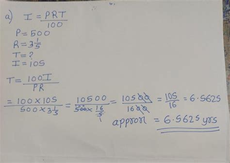 Find in what time a) 500yield ₹105 interest at 3 1/5 - Brainly.in