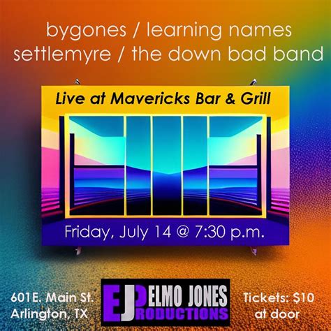 Settlemyre - Learning Names - Bygones & Down Bad Band, Mavericks Bar ...