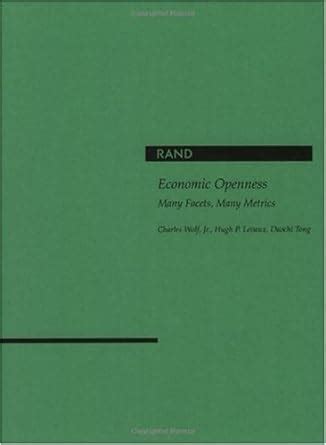 Economic Openess: Many Facets, Many Metrics eBook : Wolf, Charles, Jr ...