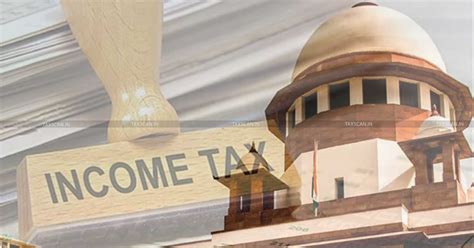 Top 15 Supreme Court Tax Cases 2024 ( Income Tax )