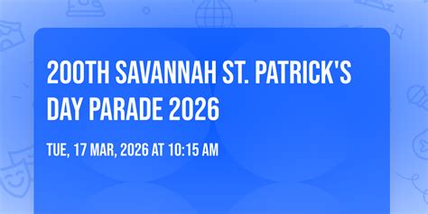 200th Savannah St. Patricks Day Parade 2026, Downtown Savannah ...