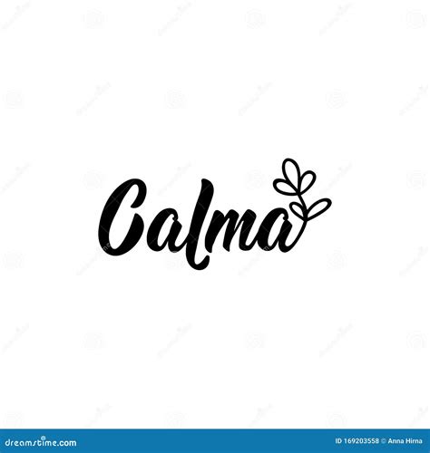 Calm - in Spanish. Lettering. Ink Illustration. Modern Brush ...