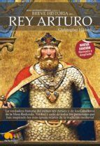 EL REY ARTURO (BREVE HISTORIA DE...) | Christopher Hibbert | Casa del Libro
