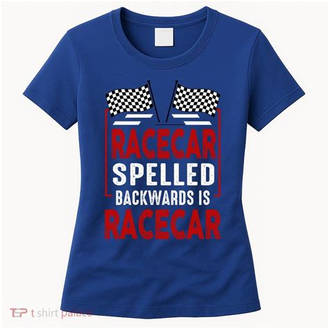 Racecar Spelled Backwards Funny Car Mechanic Race Car Womens T-Shirt ...