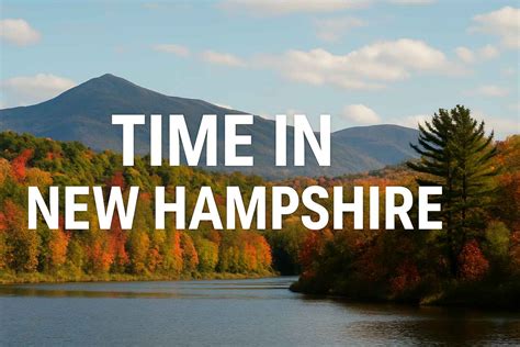 What Time Is It in New Hampshire? - Time Zone Info