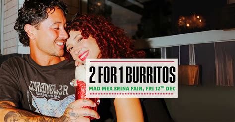 2 For 1 Burritos @ Mad Mex Erina Fair! , Erina Fair, Holgate, 12 ...