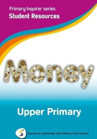 Primary Inquirer series: Money Upper Primary Student CD: Pearson in ...