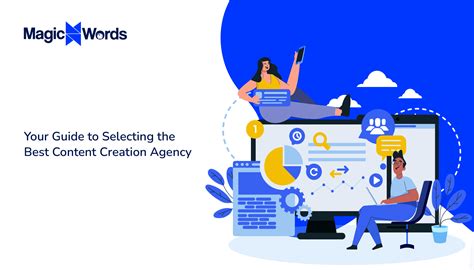 Your Guide to Selecting the Best Content Creation Agency - MagicWords