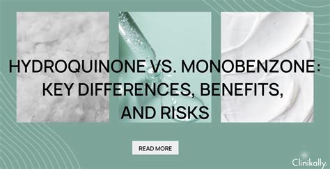 Hydroquinone vs. Monobenzone: Key Differences, Benefits, and Risks ...