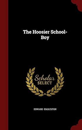 Buy The Hoosier School-Boy Book Online at Low Prices in India | The ...