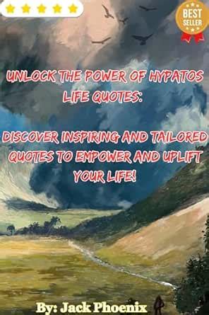 Unlock the Power of Hypatos Life Quotes: Discover Inspiring and ...