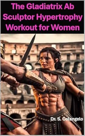 The Gladiatrix Ab Sculptor Hypertrophy Workout for Women eBook ...