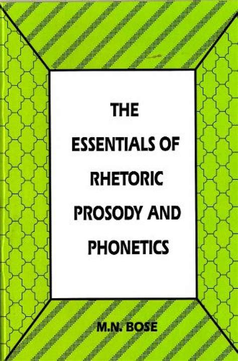 Buy The Essentials of Rhetoric Prosody and Phonetics: For Degree ...