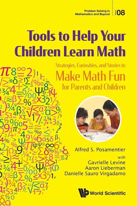 Tools To Help Your Children Learn Math: Strategies, Curiosities, And ...