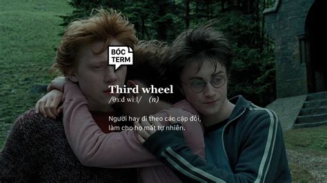 Third wheel - Người thứ ba nhưng không đáng ghét | Vietcetera