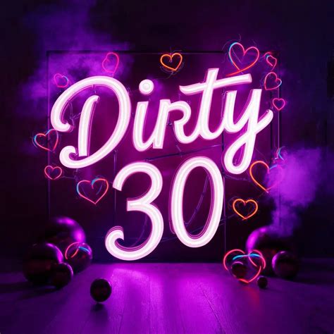 Top Quality Dirty 30 Birthday Neon Sign for the Ultimate Party – NeonTitle
