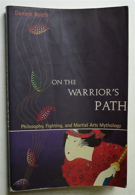 Buy On the Warrior's Path: Philosophy, Fighting, and Martial Arts ...