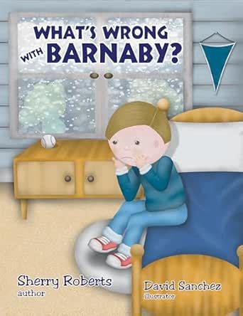 What's Wrong with Barnaby eBook : Roberts, Sherry, Sanchez, David ...