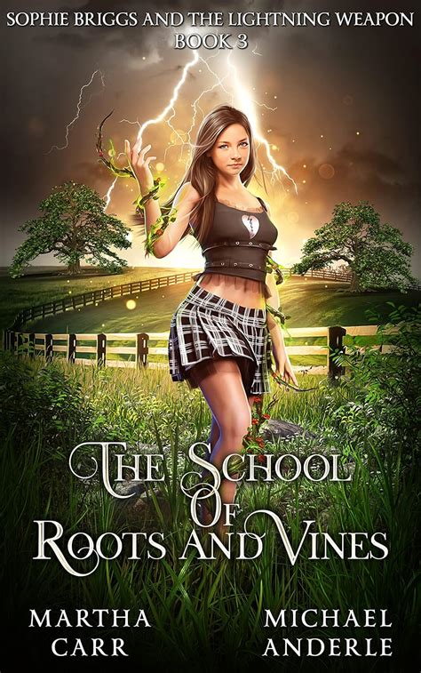 Sophie Briggs and the Lightning Weapon (The School of Roots and Vines ...