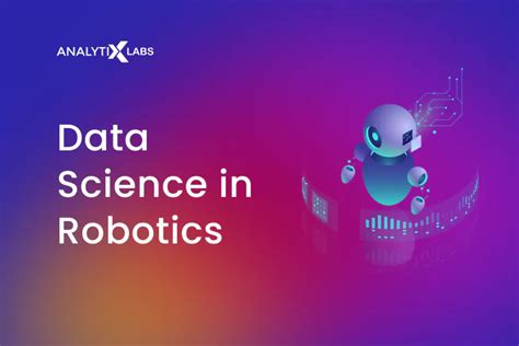 How Data Science is Impacting Robotics - Data Science Ethics, Myths ...