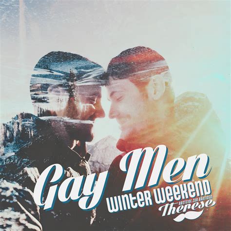 Gay Men Winter Weekend - Absteige zur bärtigen Therese