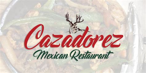 Cazadorez Mexican - Shawnee, Ok.