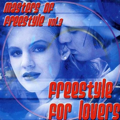 Masters of Freestyle 3: Freestyle for Lovers / Various: Various Artists ...
