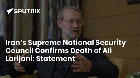 Iran’s Supreme National Security Council Confirms Death of Ali Larijani ...