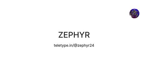 ZEPHYR — Teletype